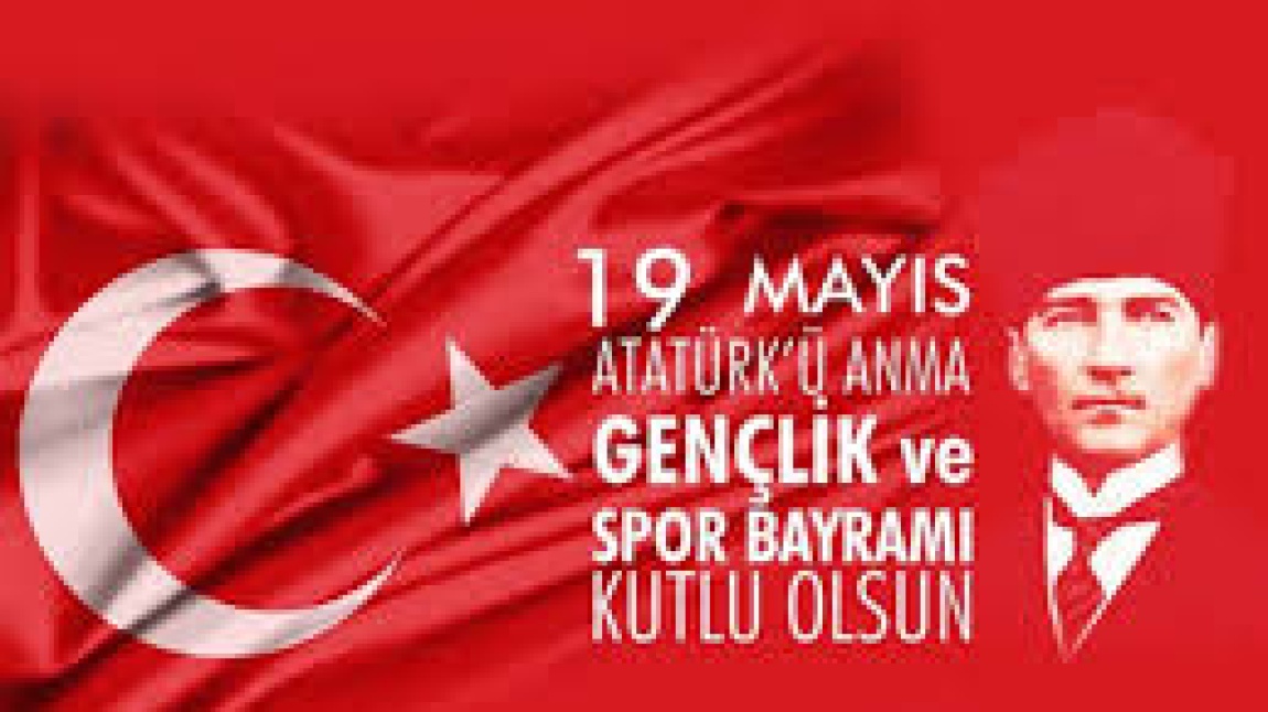 19 Mayıs Atatürk'ü Anma, Gençlik ve Spor Bayramı